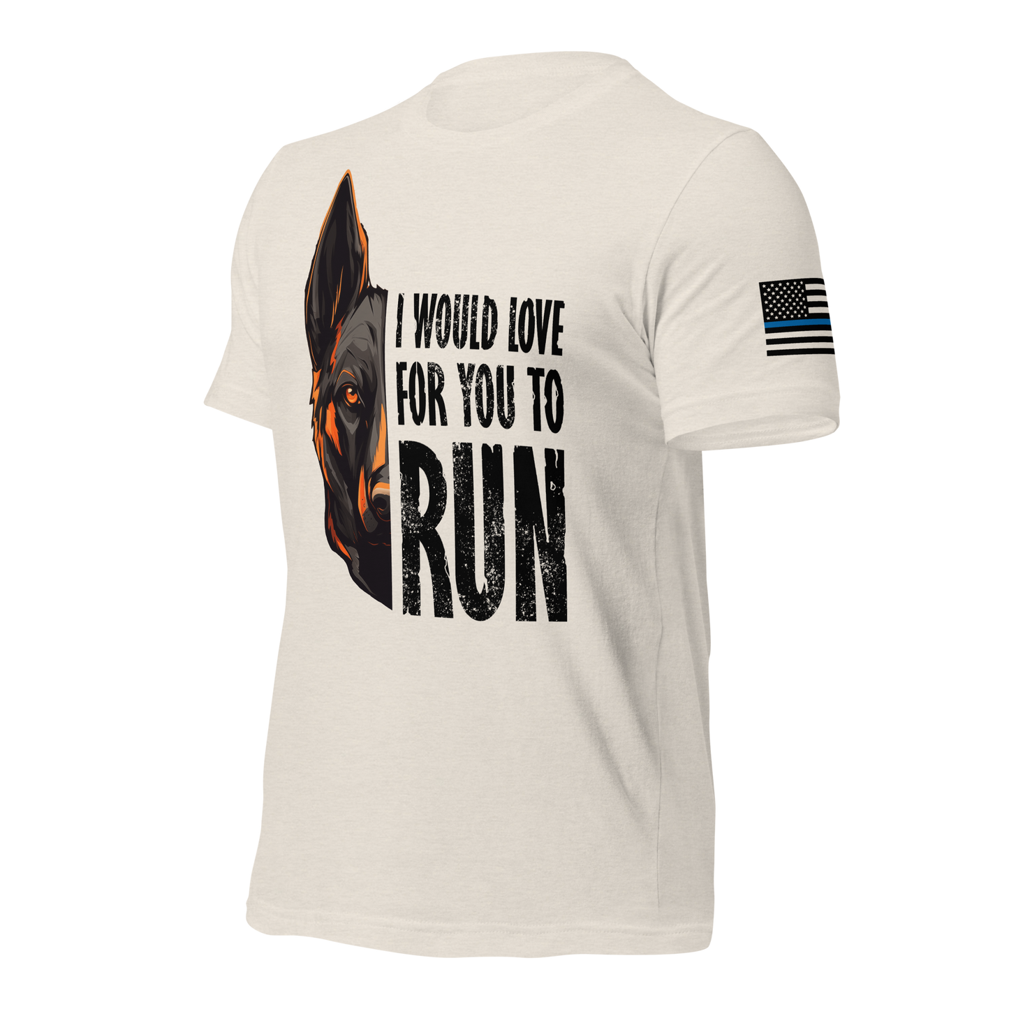 I would love for you to run T-Shirt